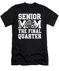Senior Football Mom Mother the Final Quarter Day Coami Tacti T-Shirt