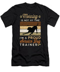 Service Dog Trainer Morning Is Not My K9 Trainer Tshirtconcepts Marvin Poppe T-Shirt
