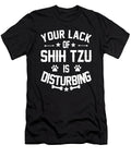 Shih Tzu Dog Lover Distrurbing Quote Dusan Vrdelja T-Shirt