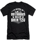 Shih Tzu Lover Rather Be Outdoors Quote Dusan Vrdelja T-Shirt