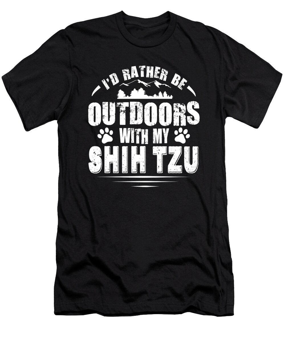 Shih Tzu Lover Rather Be Outdoors Quote Dusan Vrdelja T-Shirt