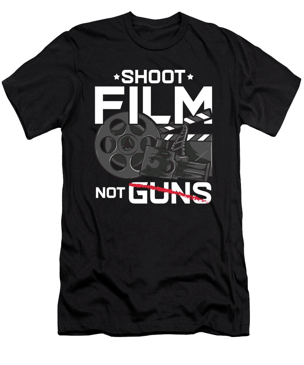 Shoot Film Not Guns Peaceful Filmmaker Director the Perfect Presents T-Shirt