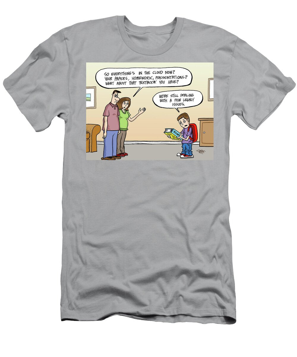 So Everythings in the Cloud Now Your Papers Homework Jon Carter T-Shirt