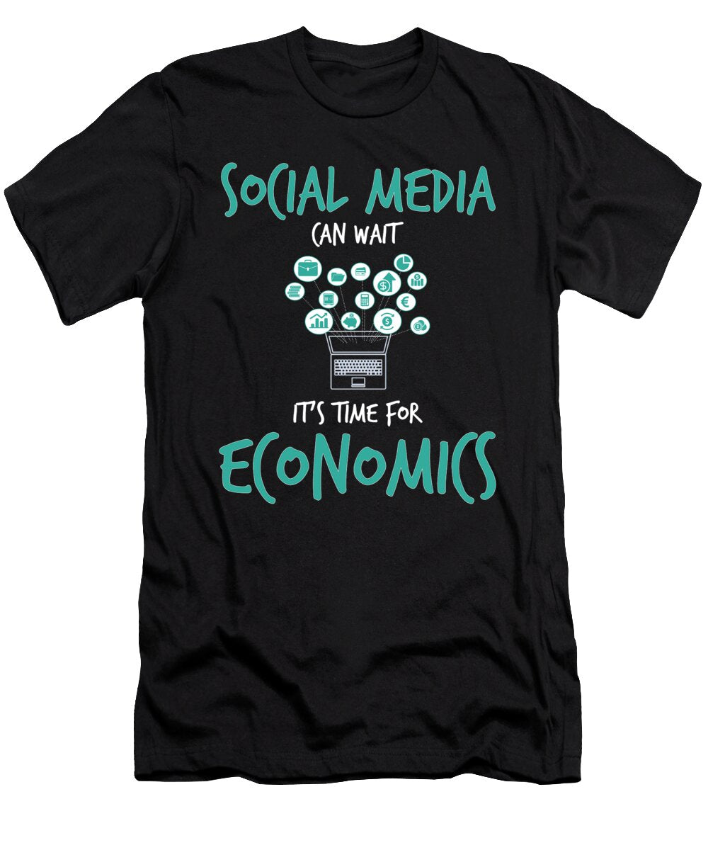 Social Media Can Wait Its Time for Economics Study Jacob Zelazny T-Shirt