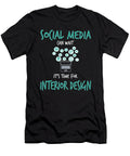 Social Media Can Wait Its Time for Interior Design Jacob Zelazny T-Shirt