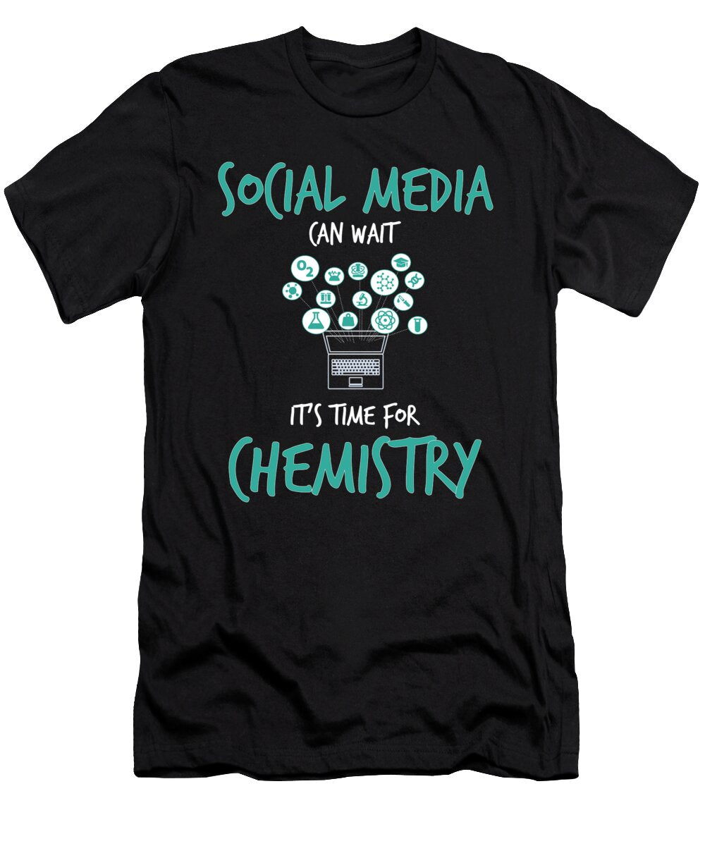Social Media Can Wait Time for Chemistry Jacob Zelazny T-Shirt