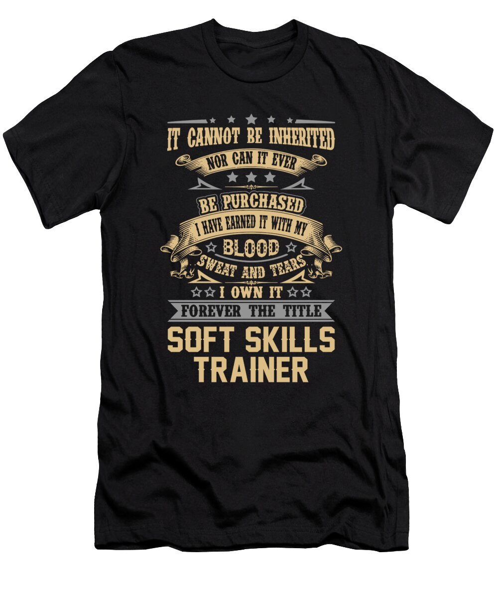 Soft Skills Trainer Forever the Title Job Gift Item Shi Hu Kang T-Shirt
