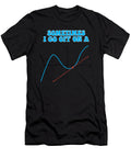 Sometimes I Go Off on a Tangent Math Pun Mathematics Humor Maximus Designs T-Shirt