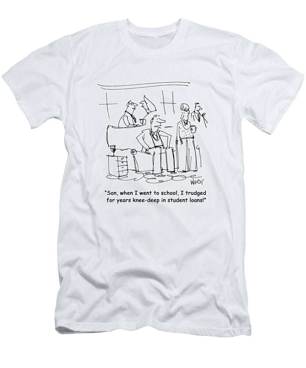 Son When I Went to School I Trudged for Years Knee Deep Chris Wildt T-Shirt
