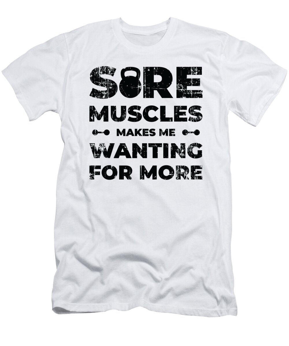 Sore Muscles Fitness Weightlifting Fitness Enthusiasts Gym Toms Store T-Shirt