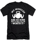 Sore Muscles Weight Training Gym Fitness Weightlifter Toms Store T-Shirt