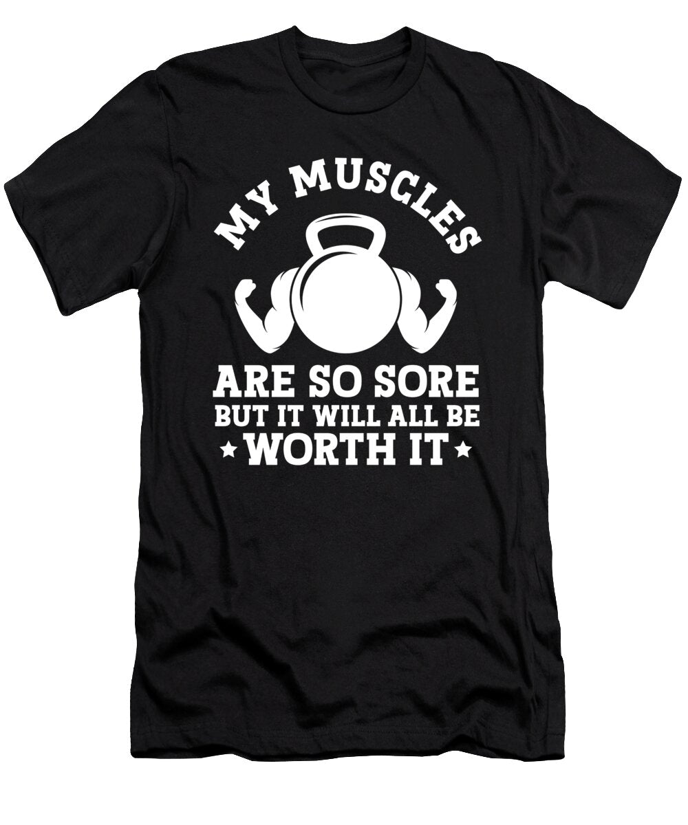 Sore Muscles Weight Training Gym Fitness Weightlifter Toms Store T-Shirt