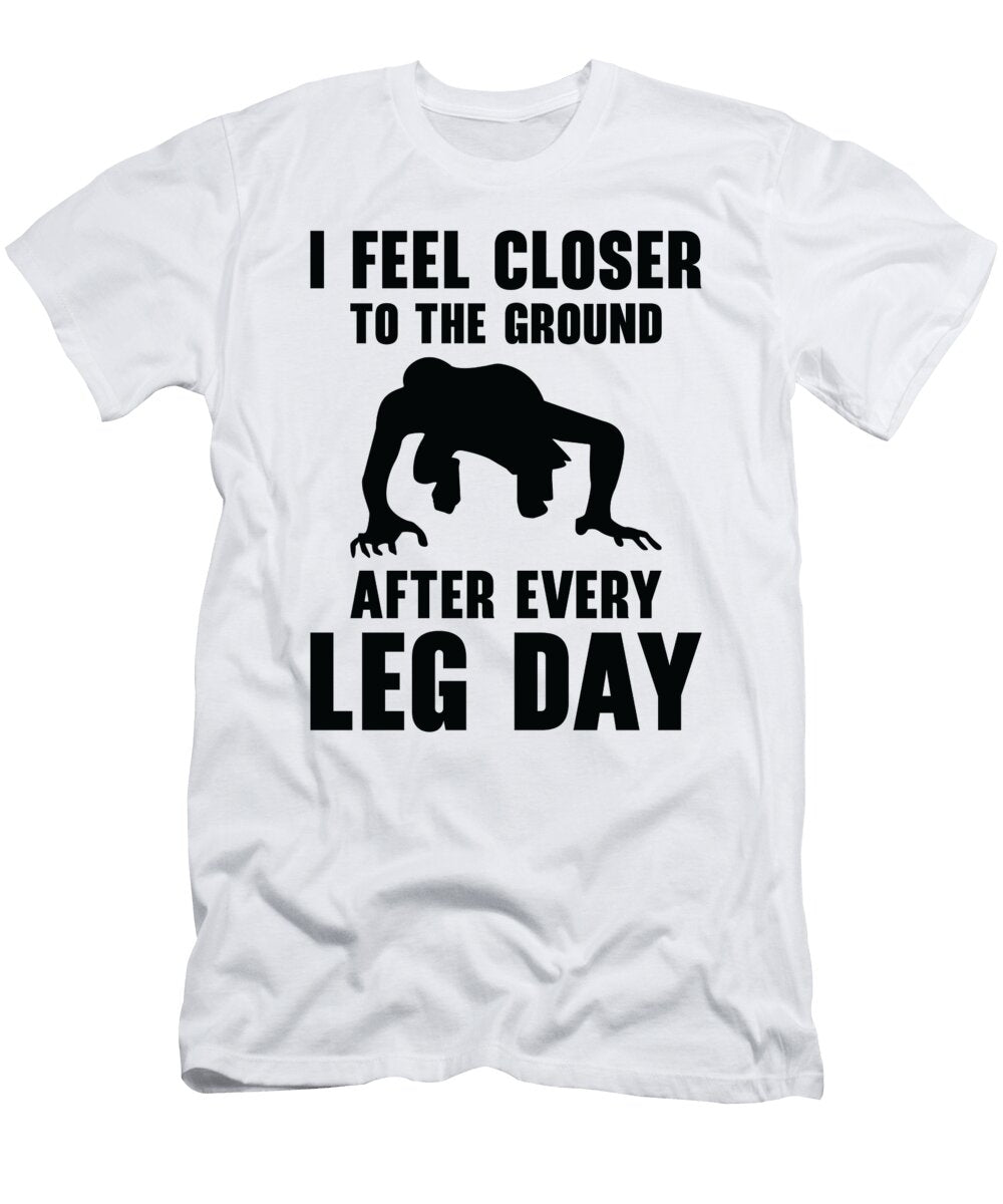 Sore Muscles Weightlifter Leg Day Fitness Workout Toms Store T-Shirt