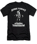 Sore Today Strong Tomorrow Tina Lavoie T-Shirt