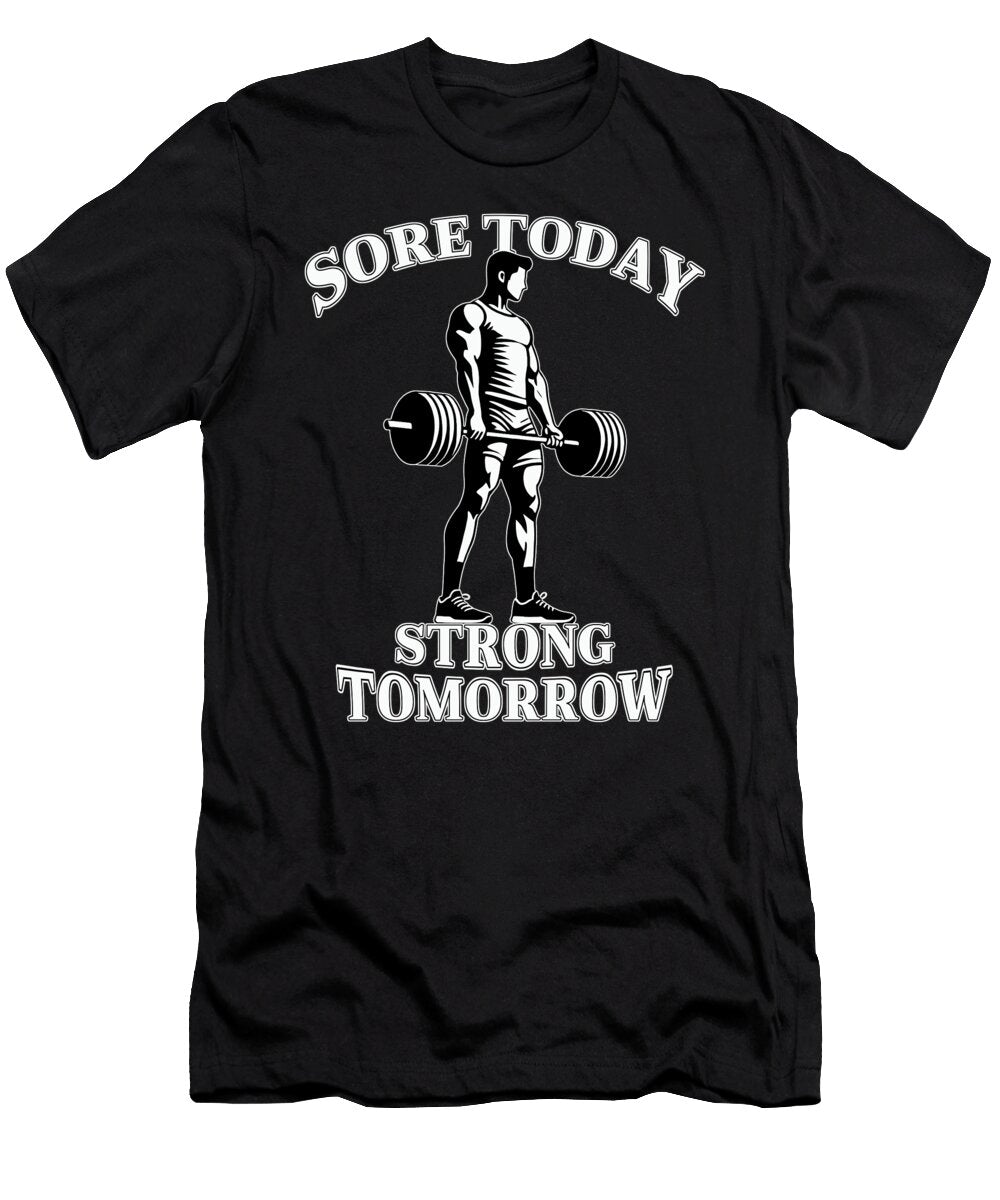 Sore Today Strong Tomorrow Tina Lavoie T-Shirt