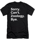 Sorry Cant Zoology Bye Education Tenshirt T-Shirt