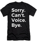 Sory Cant Voice Bye Education Tenshirt T-Shirt