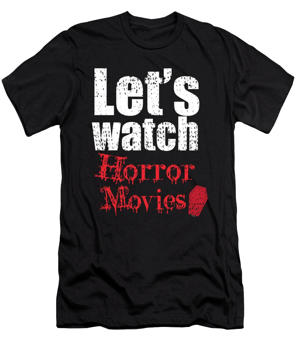 Spooky Creepy Gift Lets Watch Horror Movies Funny Halloween Thomas Larch T-Shirt