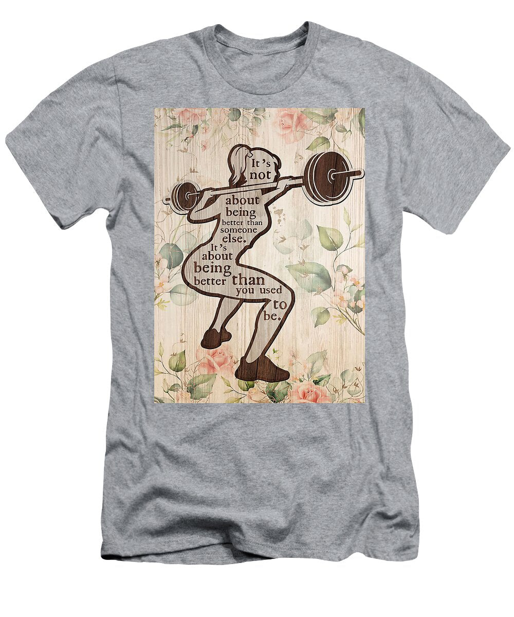 Sport Barbell Girl Better Than You Were Gambrel Temple T-Shirt