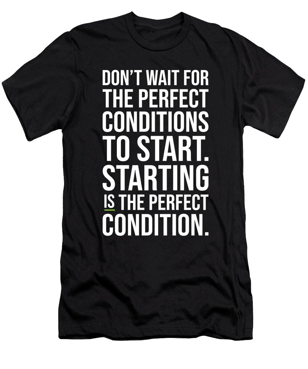 Start Now Success and Gym Motivational Matthew Chan T-Shirt