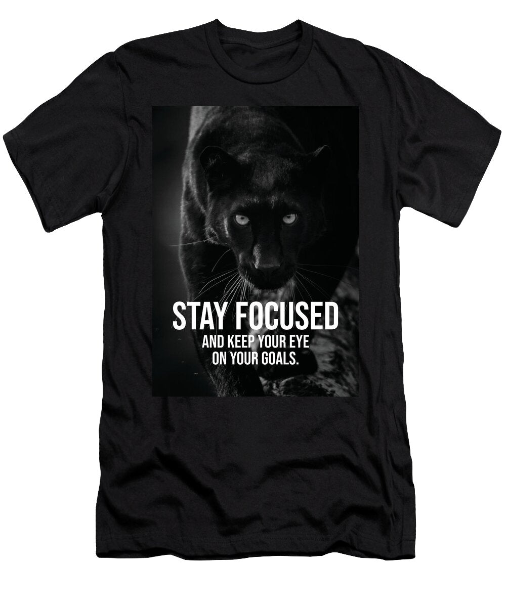 Stay Focused Hustle Workout Success Panther Motivational Matthew Chan T-Shirt