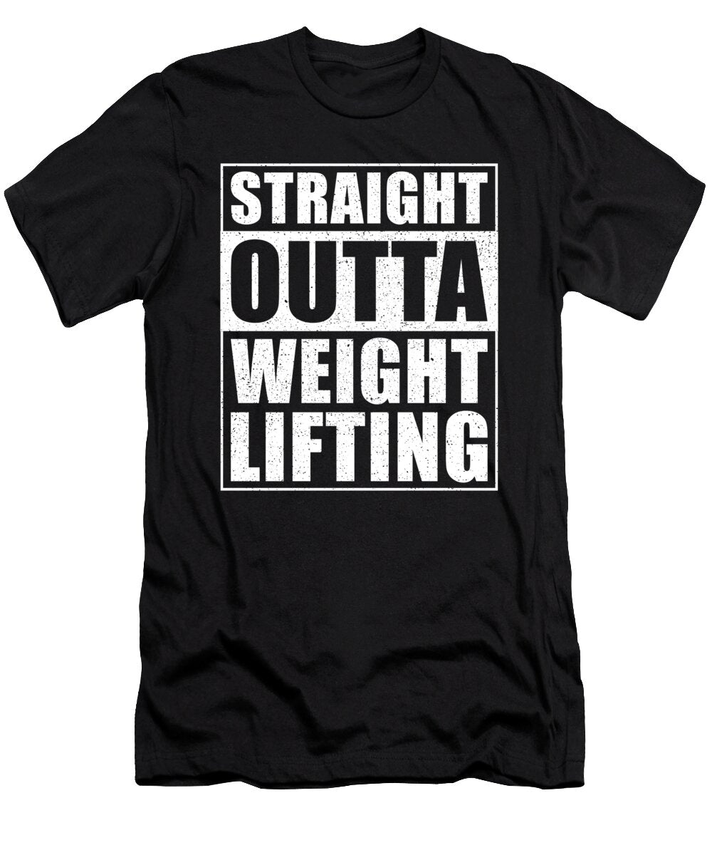 Straight Outta Weight Lifting Manuel Schmucker T-Shirt