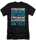 Strategic Account Director Freaking Awesome Job Gift Item Shi Hu Kang T-Shirt