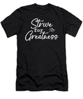 Strive for Greatness Hustle Success Motivational Matthew Chan T-Shirt