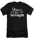 Strive for Strength Gym Hustle Success Matthew Chan T-Shirt