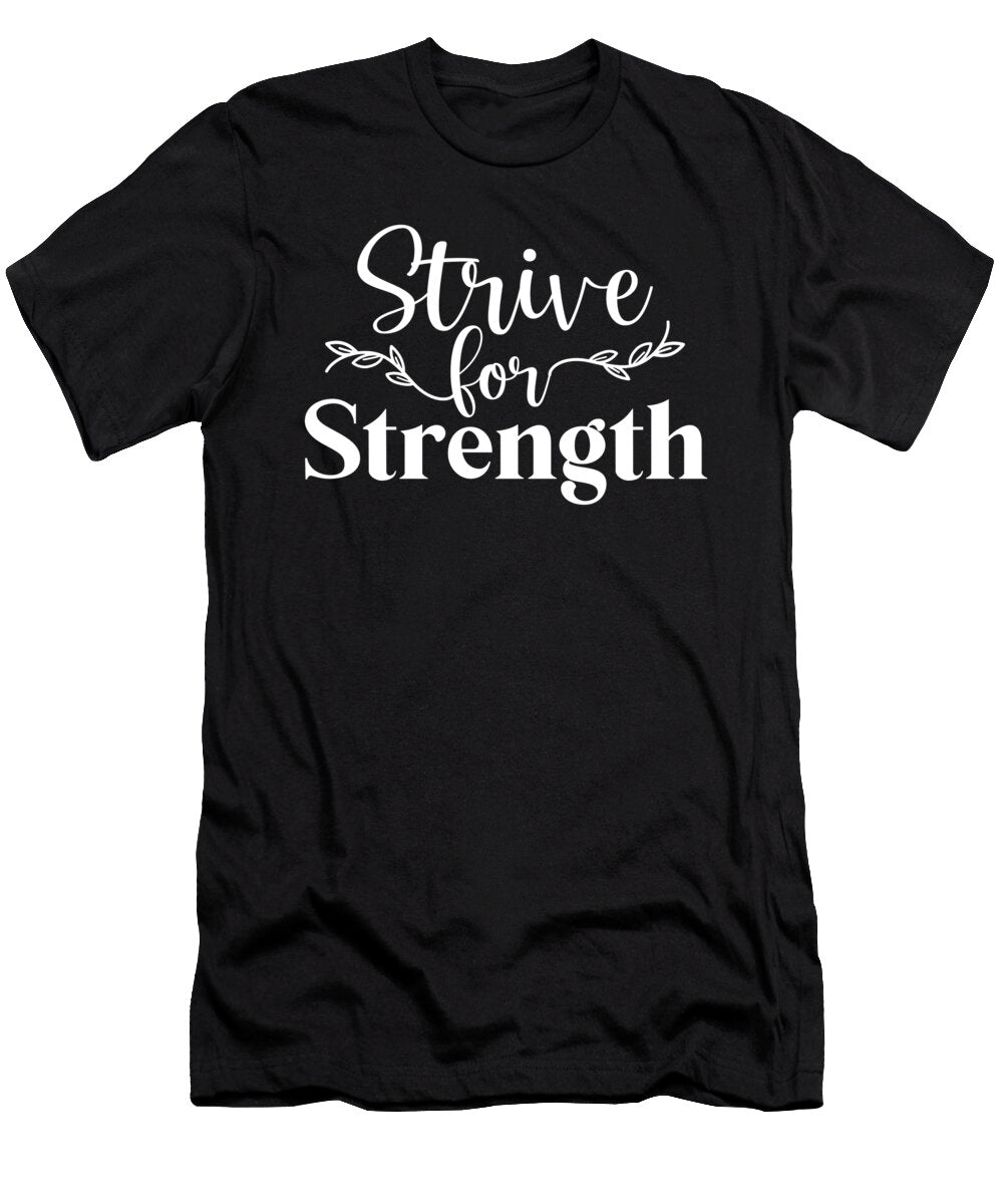 Strive for Strength Gym Hustle Success Matthew Chan T-Shirt