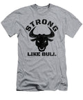 Strong Like Bull Chuck Basford T-Shirt