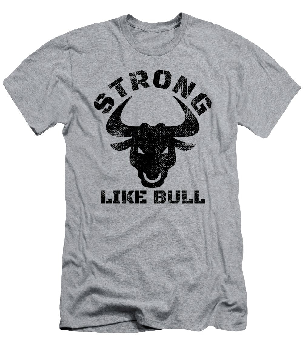 Strong Like Bull Chuck Basford T-Shirt