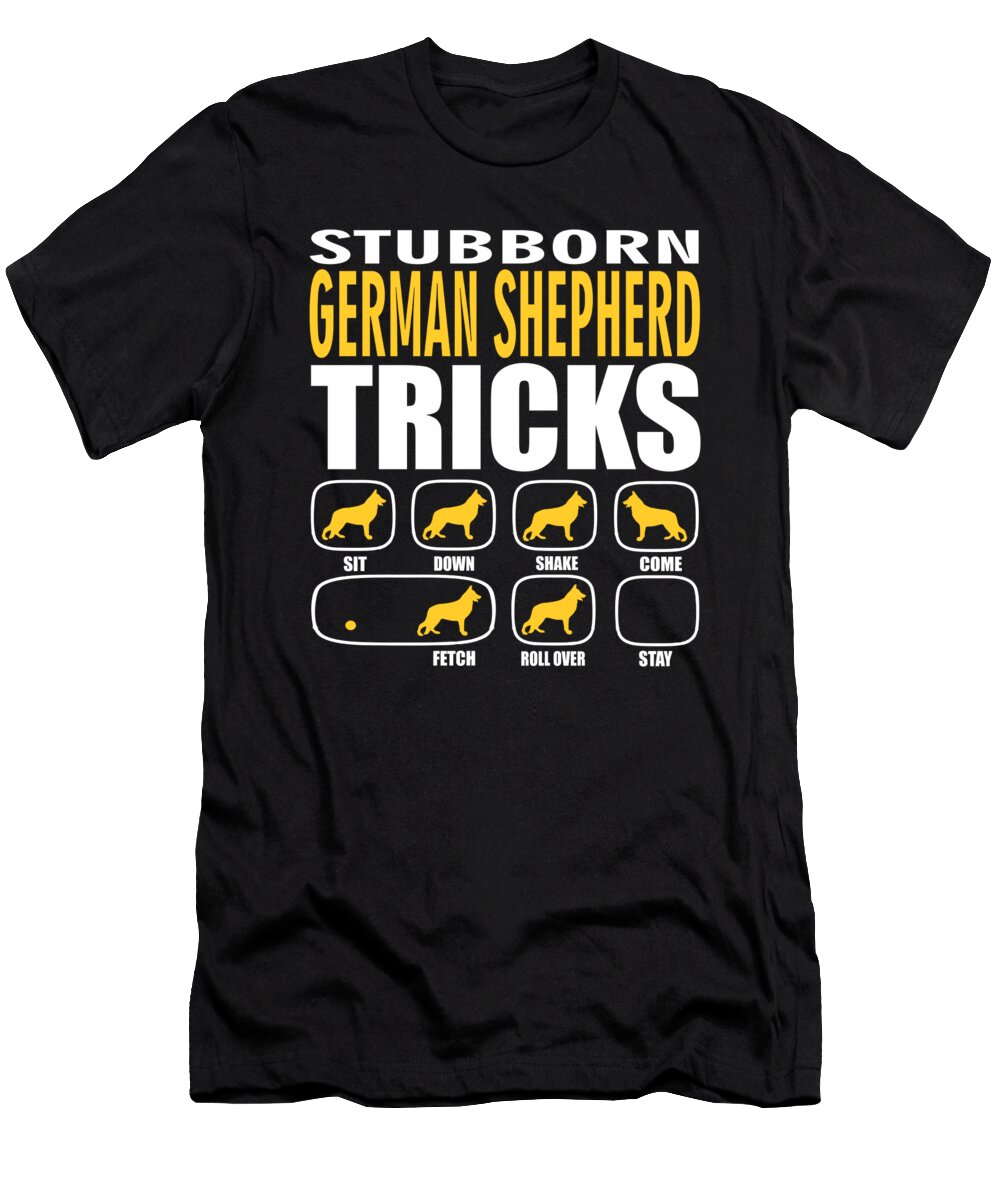 Stubborn German Shepherd Tricks Gift Dusan Vrdelja T-Shirt