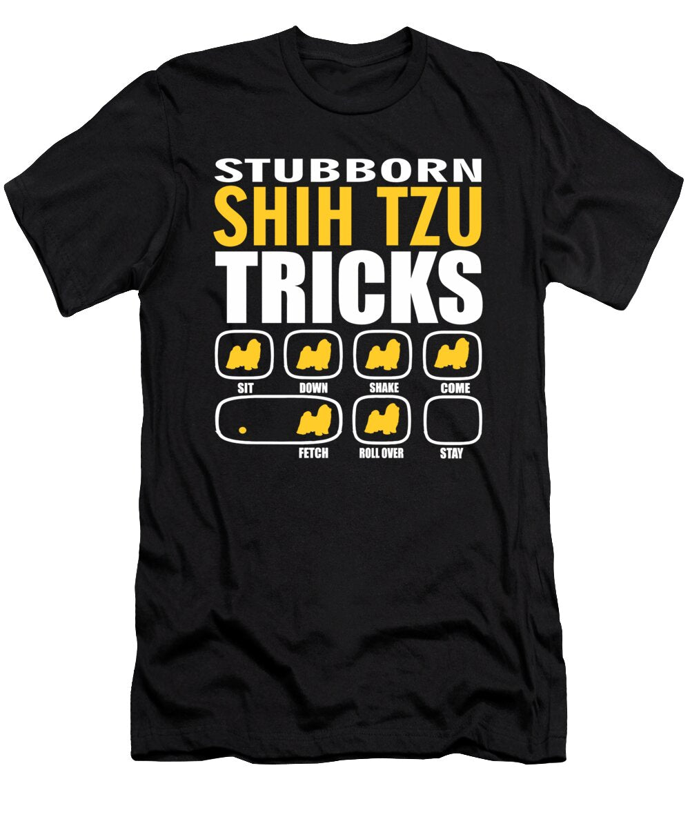 Stubborn Shih Tzu Dog Tricks Gift Dusan Vrdelja T-Shirt