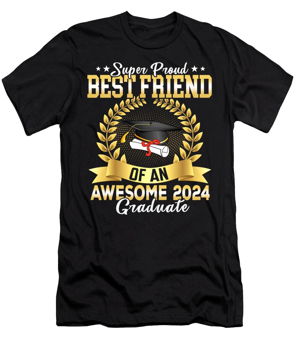 Super Proud Best Friend of a 2024 Graduate 24 Graduation Thepassionshop T-Shirt