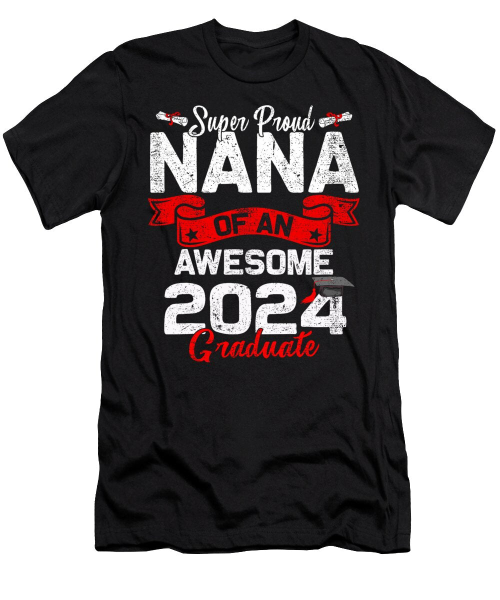 Super Proud Nana of a 2024 Graduate 24 Graduation Thepassionshop T-Shirt