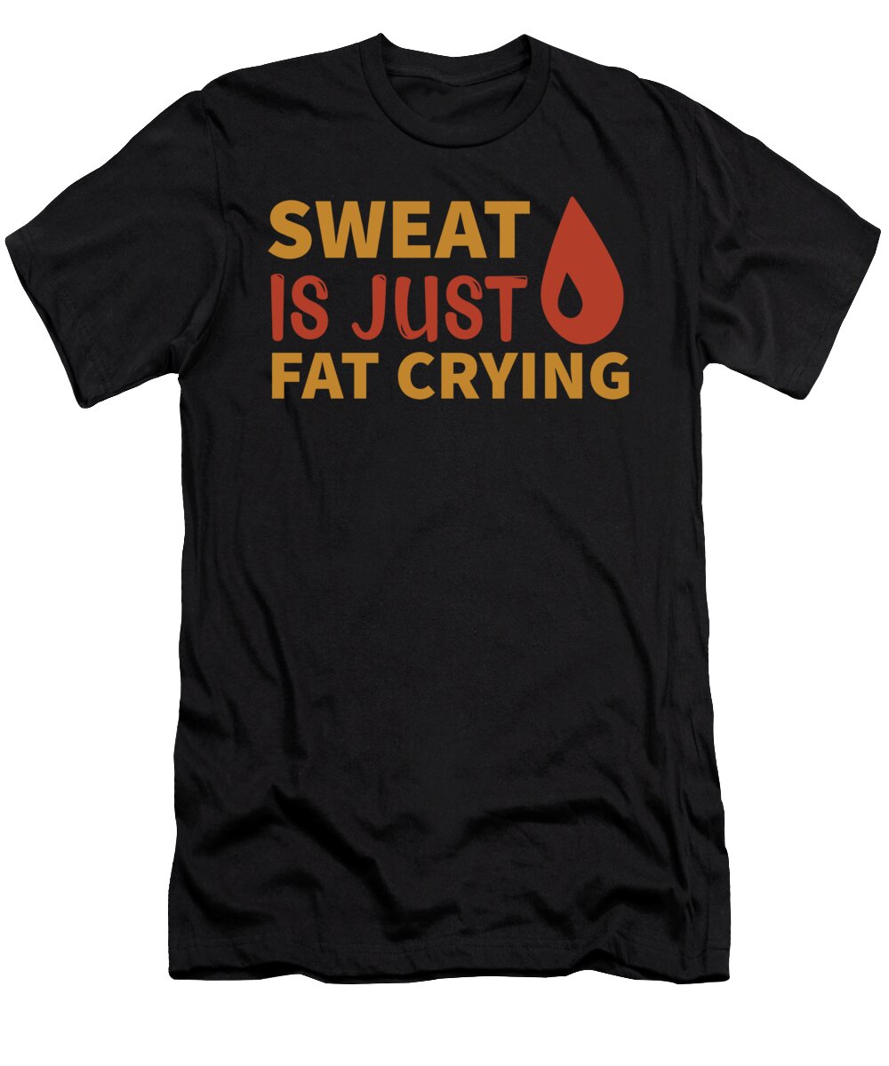 Sweat Is Just Fat Crying Jacob Zelazny T-Shirt
