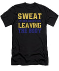Sweat Is Weakness Leaving the Body Jacob Zelazny T-Shirt