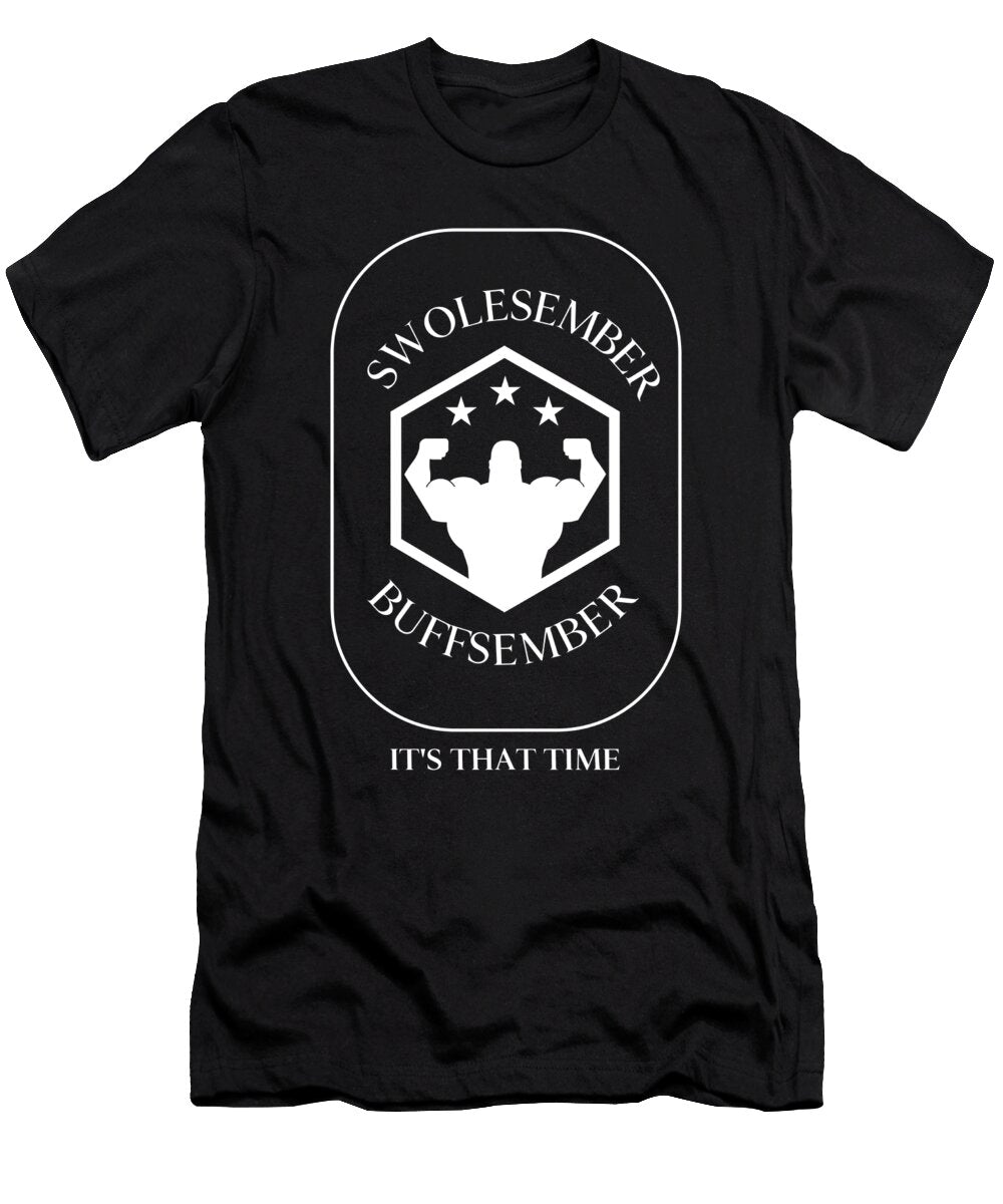 Swolesember Buffsember Gym Buff Design Gym Hunks Buff Funny Muscle Eureka Fitness Apparel T-Shirt