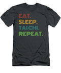 Tai Chi Chuckles Eat Sleep Tai Chi Repeat Funny for Practitioners Tai Chi Humor T-Shirt