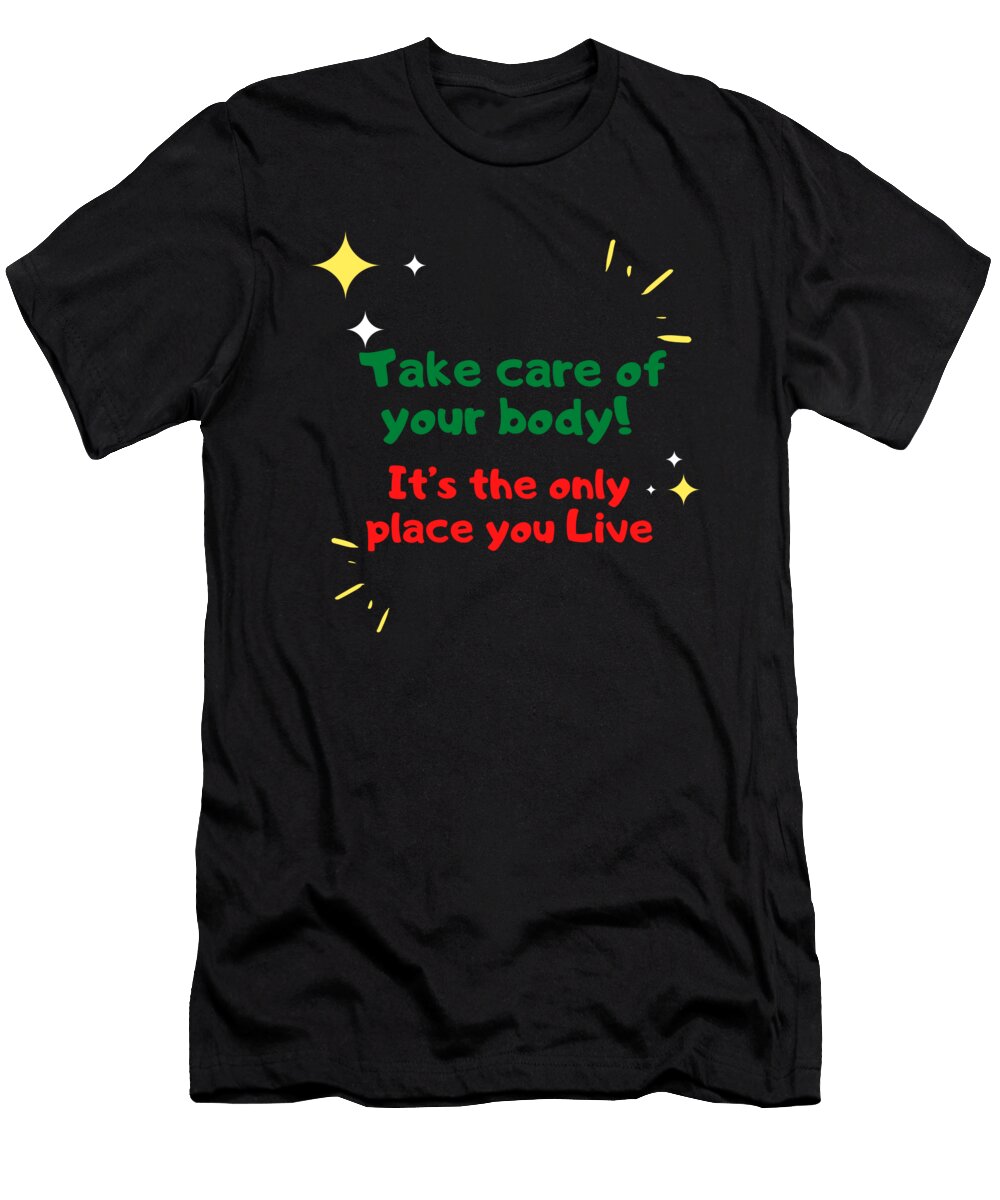 Take Care of Your Body Healthy Life Network T-Shirt