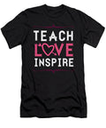 Teach Love Inspire School Teachers Mentor Class Mister T-Shirt