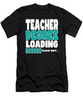 Teacher Degree Loading Manuel Schmucker T-Shirt