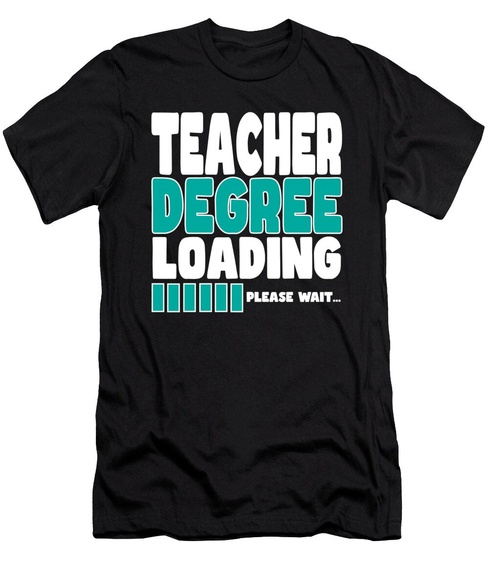 Teacher Degree Loading Manuel Schmucker T-Shirt