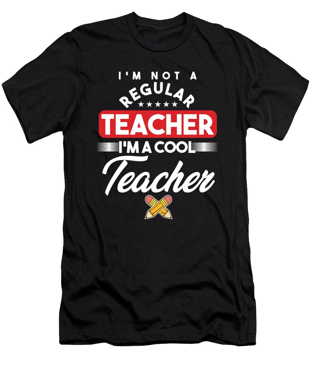 Teacher Mentor Educator Professor Profession Im Not a Regular Teacher Thomas Larch T-Shirt