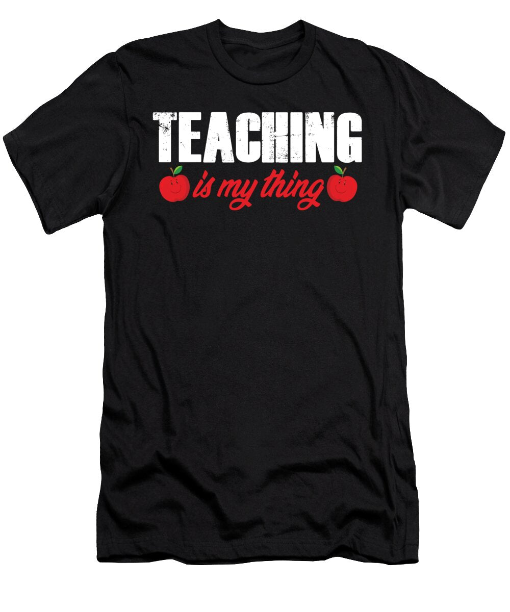 Teacher Professor Educator Academic Major Teaching Is My Thing Thomas Larch T-Shirt