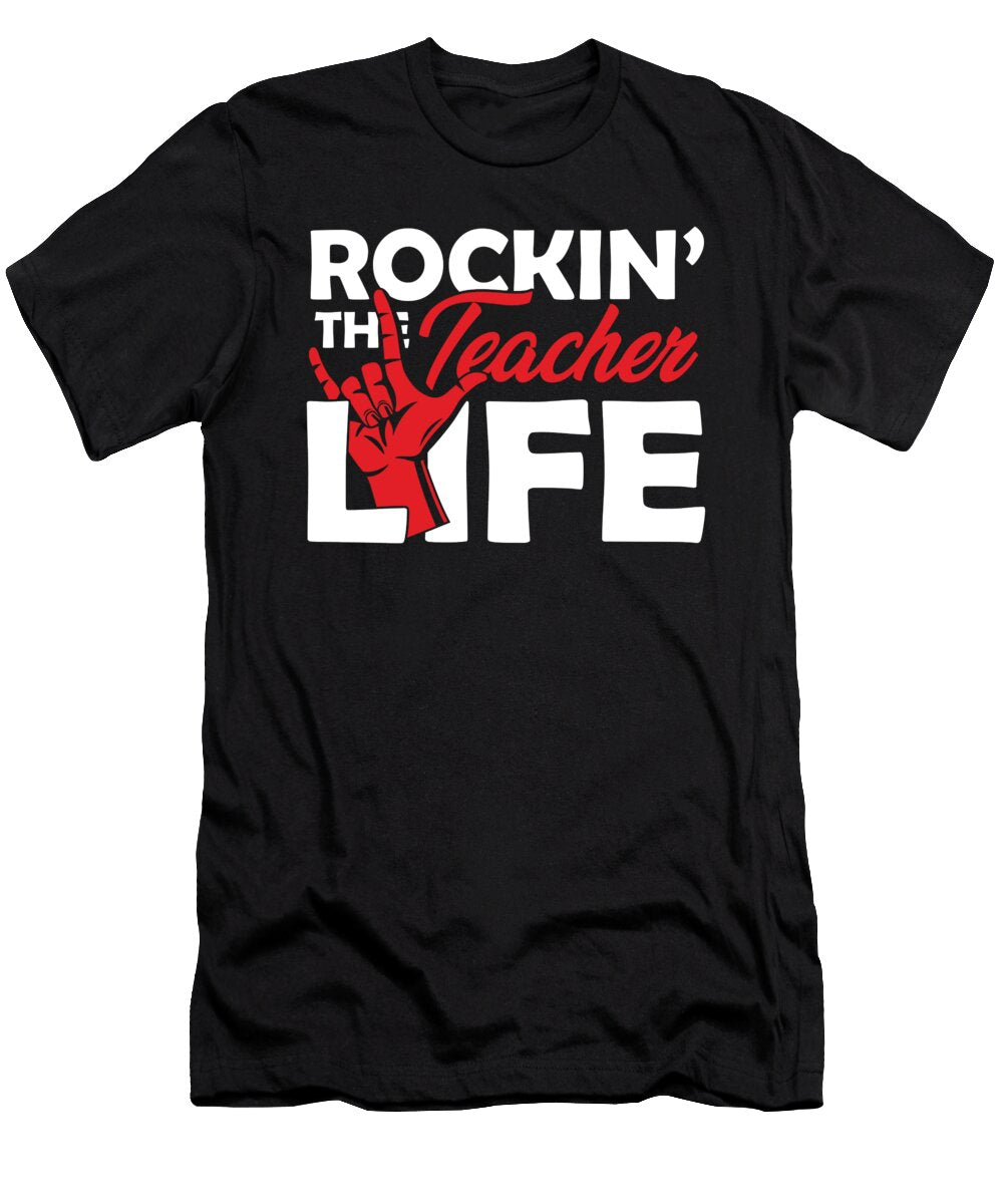 Teachers Educator Professors Teaching Profession Rockin the Teacher Life Thomas Larch T-Shirt