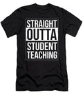 Teaches Profession Professor Educator Teacher Gift Straight Outta Student Teaching Thomas Larch T-Shirt