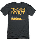 Teaching Degree Loading Future Teacher Saying Isaakf Misch T-Shirt