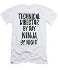Technical Director Gift Ninja By Day Technical Director By Night Funny Gift Ideas T-Shirt